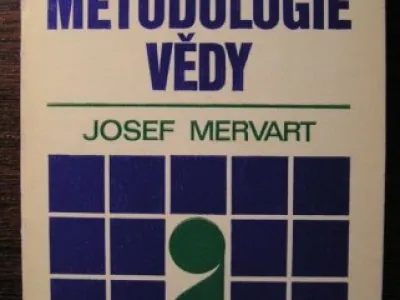 Kniha: Josef Mervart - Základy metodologie vědy