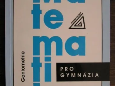 Kniha: Matematika pro gymnázia - Goniometrie
